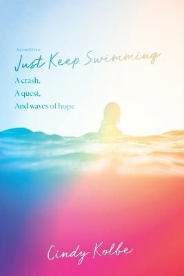Just Keep Swimming By Kolbe 9781956450545 (Paperback)