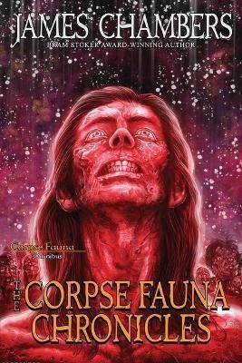 The Corpse Fauna Chronicles 9781956463132 (Paperback)