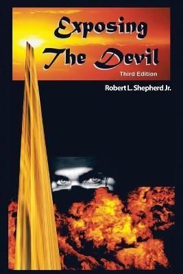 Exposing the Devil By Shepherd 9781956480931 (Paperback)