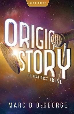 The Traitors' Trial By Marc B DeGeorge 9781956487053 (Paperback)