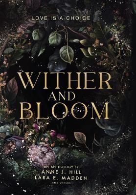Wither and Bloom By Hill 9781956499155 (Hardback)