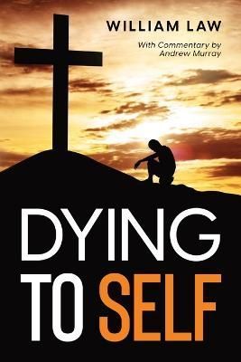 Dying to Self By Law 9781956527216 (Paperback)