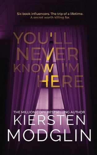 You'll Never Know I'm Here By Kiersten Modglin 9781956538519
