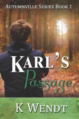 Karl's Passage By K Wendt 9781956581041 (Paperback)