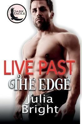Live Past The Edge By Bright, Julia 9781956586015 (Paperback)