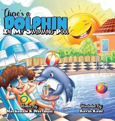 There's a Dolphin In My Swimming Pool By Wertman 9781956626087