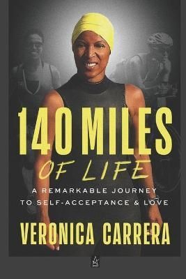 140 Miles of Life By Carrera 9781956635041 (Paperback)