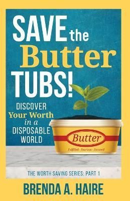 Save the Butter Tubs! By Haire 9781956673050 (Paperback)