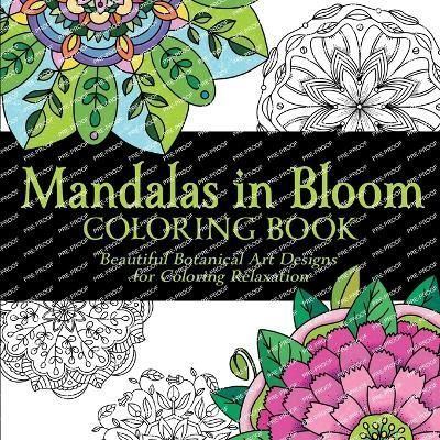 Mandalas in Bloom Coloring Book By Cabin Creek Art 9781956701098
