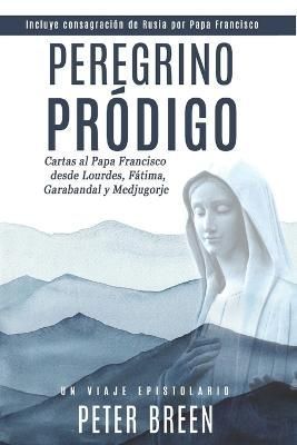 Peregrino Pródigo By Breen 9781956715521 (Paperback)