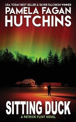 Sitting Duck (A Patrick Flint Novel) By Hutchins, Pamela, Fagan