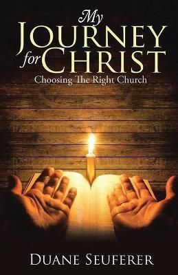 My Journey for Christ By Seuferer 9781956741445 (Paperback)
