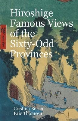 Hiroshige Famous Views of the Sixty-Odd Provinces By Berna (Paperback)