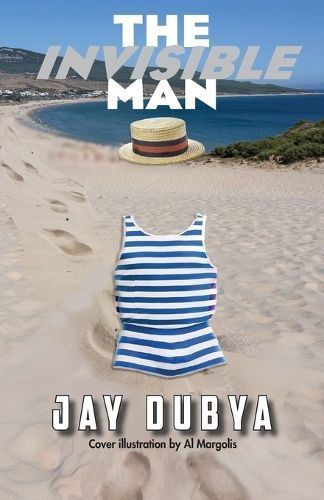The Invisible Man By Jay Dubya (author), Al Margolis (artwork)