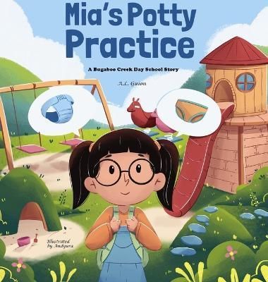 Mia's Potty Practice By A L Guion 9781956865103 (Hardback)