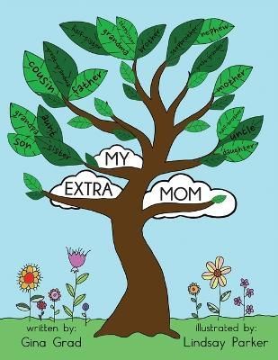 My Extra Mom By Gina Grad (author), Lindsay Parker (illustrator)