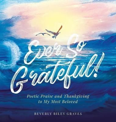 Ever So Grateful! By Graves 9781956896121 (Hardback)