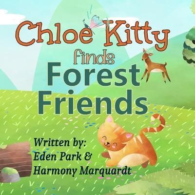 Chloe Kitty Finds Forest Friends By Park 9781956929041 (Paperback)