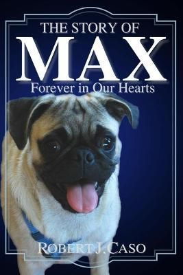 The Story of Max By Robert J Caso 9781956932119 (Paperback)