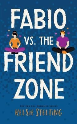 Fabio Vs. The Friend Zone By Kelsie Stelting 9781956948271 (Paperback)