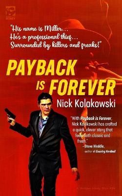Payback Is Forever By Kolakowski, Nick 9781956957051 (Paperback)