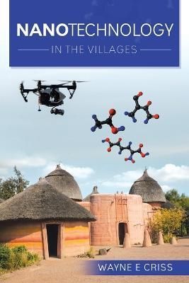 Nanotechnology: In the Villages By Criss, Wayne E 9781956998269