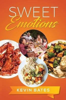 Sweet Emotions By Kevin Bates (author), Stephen Cole (illustrator)
