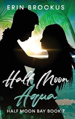 Half Moon Aqua By Erin Brockus 9781957003184 (Hardback)