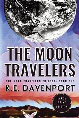 THE MOON TRAVELERS By Davenport, K.E. 9781957008028 (Paperback)