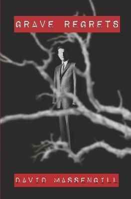 Grave Regrets By David Massengill 9781957010199 (Paperback)