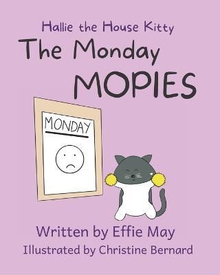 Monday Mopies By Bernard 9781957016061 (Paperback)