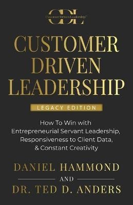 Customer Driven Leadership By Hammond 9781957048543 (Paperback)