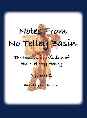 Notes From No Telley Basin Volume 2 By Philip M Hudson 9781957077376
