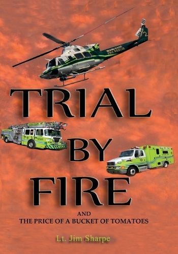 Trial By Fire By James E Sharpe 9781957077659 (Paperback)