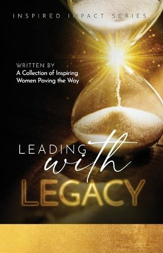 Leading With Legacy By Butler 9781957124926 (Paperback)