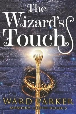 Wizard's Touch By Parker 9781957158013 (Paperback)