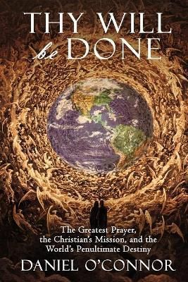 Thy Will Be Done By O'Connor 9781957168005 (Paperback)