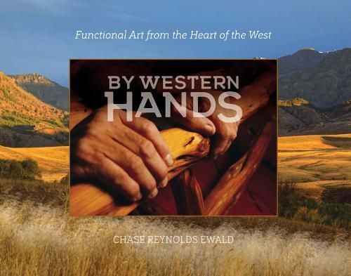 By Western Hands By Chase Reynolds Ewald 9781957183169 (Hardback)