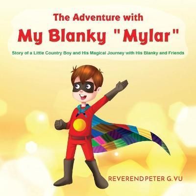 Adventure with My Blanky Mylar By Vu 9781957203539 (Paperback)