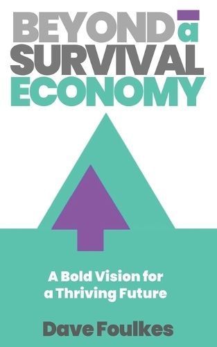 Beyond a Survival Economy By Dave Foulkes 9781957255224 (Paperback)