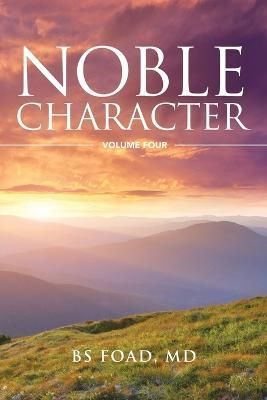 Noble Character Volume 4 By Foad 9781957262000 (Paperback)