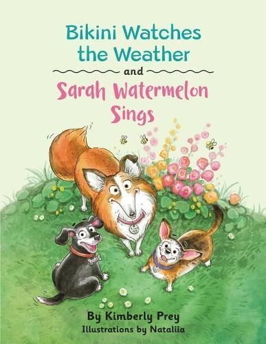 Bikini Watches the Weather and Sarah Watermelon Sings By Kimberly Prey