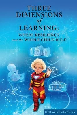 Three Dimensions of Learning By Teague 9781957312668 (Paperback)