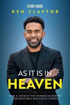 As It Is in Heaven - Study Guide By Claytor 9781957369686 (Paperback)