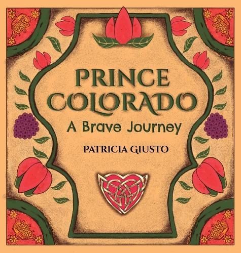 Prince Colorado a Brave Journey 9781957417233 (Hardback)