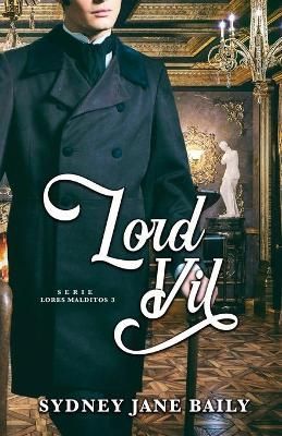 Lord Vil By Baily, Sydney Jane 9781957421087 (Paperback)