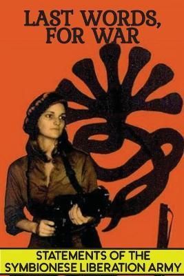 Last Words, For War By Symbionese Liberation Army (Sla) 9781957452029