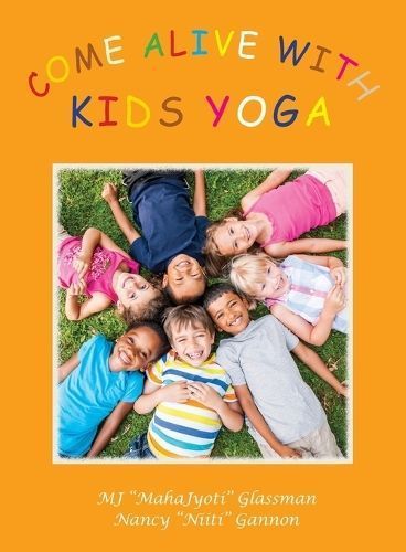 Come Alive with Kids Yoga By Glassman 9781957460000 (Paperback)