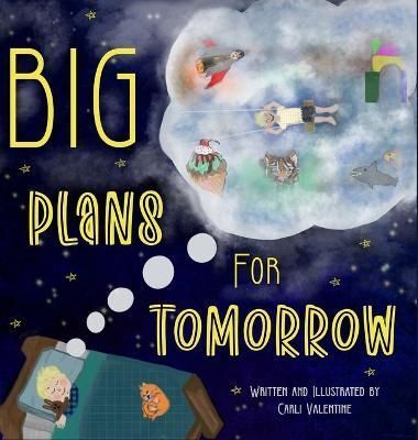 Big Plans For Tomorrow By Valentine 9781957505015 (Hardback)