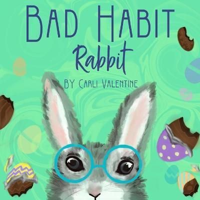 Bad Habit Rabbit By Valentine, Carli 9781957505053 (Paperback)